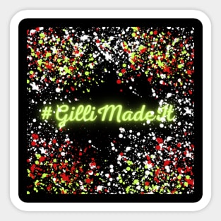 #GilliMadeIt Sticker